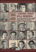 I sentieri fioriti della memoria. Un percorso guidato dalla storia e dalla poesia negli anni del secondo conflitto mondiale a Caerano di San Marco