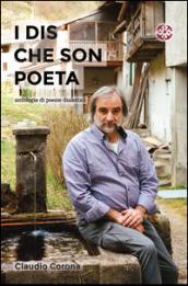 I dis che son poeta. Antologia di poesie dialettali