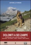 Dolomiti a sei zampe. 32 itinerari per vivere i monti con il nostro cane