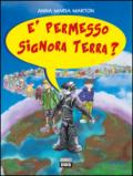 È permesso signora terra?