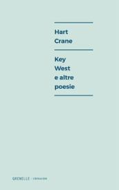 Key West e altre poesie. Ediz. multilingue