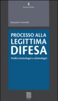 Processo alla legittima difesa. Profili criminologici e vittimologici