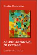 Le metamorfosi di Ettore