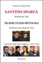 Santino Spartà (Il prete dei Vip). Tra fede cultura spettacolo