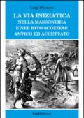 La via iniziatica nella massoneria e nel rito scozzese antico ed accettato