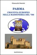 Parma crocevia europeo nella massoneria del '700