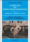 Il rituale del primo grado massonico. Storie procedure significati considerazioni: 1