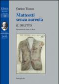 Matteotti senza aureola. Il delitto