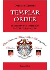 Templar order. Le chemin des Templiers la voie de la sagesse