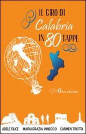 Il giro di Calabria in 80 tappe
