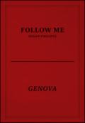FOLLOW ME. GENOVA
