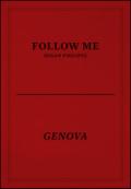 FOLLOW ME. GENOVA