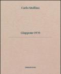 Carlo Mollino. Giappone 1970. Ediz. italiana e inglese