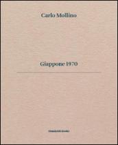 Carlo Mollino. Giappone 1970. Ediz. italiana e inglese