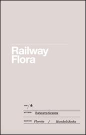 Railway flora or nature's revenge on man