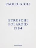 Etruschi. Polaroid 1984