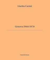 Genova 1960/1970. Ediz. italiana e inglese