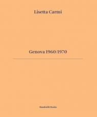 Genova 1960/1970. Ediz. italiana e inglese