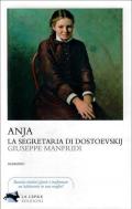 Anja, la segretaria di Dostoevskij