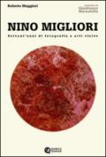 Nino Migliori. Settant'anni di fotografia e arti visive