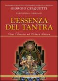 L'essenza del tantra. Fare l'amore ed essere amore. Con CD Audio