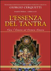 L'essenza del tantra. Fare l'amore ed essere amore. Con CD Audio
