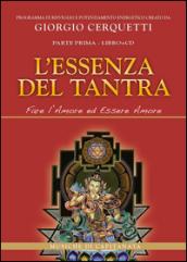 L'essenza del tantra. Fare l'amore ed essere amore. Con CD Audio