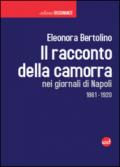 Il racconto della camorra nei giornali di Napoli 1861-1920