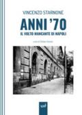 Anni '70. Il volto mancante di Napoli