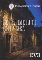 Le ultime luci della sera