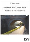 Il sentiero delle cinque pietre-The path of the five stones. Ediz. bilingue