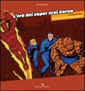 L'era dei super eroi Corno. 2.Fantastici 4, Thor e capitan America