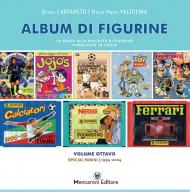 Album di figurine. Vol. 8: Special Panini 1994-2004.