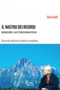 Il nastro dei ricordi. Memorie autobiografiche