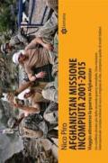 Afghanistan missione incompiuta 2001-2015: Viaggio attraverso la guerra in Afghanistan (gazometro)