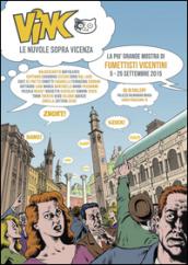 ViNC. Le nuvole sopra Vicenza. Mostra di fumettisti e illustratori vicentini. Ediz. illustrata