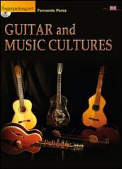 Guitar and music cultures. Con DVD