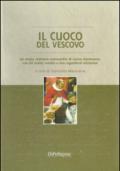 Il cuoco del vescovo. Un antico ricettario manoscritto di cucina mantivana, con 94 ricette inedite e due ingredienti misteriosi