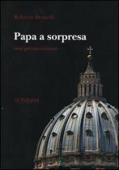 Papa a sorpresa. Una premonizione