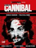 The real cannibal. La vera storia dei più grandi cannibali e mostri a fumetti. Vol. 2: Charles Manson. Figlio dell'uomo.