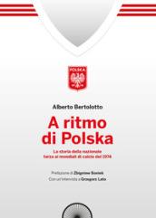 A ritmo di polska. La storia della nazionale terza ai mondiali di calcio nel 1974