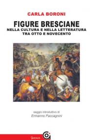 Figure bresciane. Nella cultura e nella letteratura tra Otto e Novecento