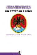 Un tetto di radici. Lettere italiane: il secondo Novecento a Fiume