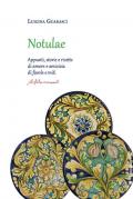 Notulae. Appunti, storie e ricette di amore e amicizia di favole e miti