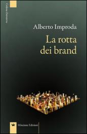 La rotta dei brand