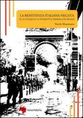 La Resistenza italiana negata. Il 25 luglio e la vendetta tedesca in Sicilia