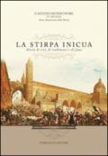 La stirpa inicua. Storia di eroi, di tradimenti e di fame