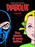 Una bimba di nome Bettina. Diabolik