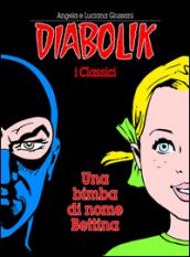 Una bimba di nome Bettina. Diabolik