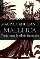 Malefica. Trasformare la rabbia femminile